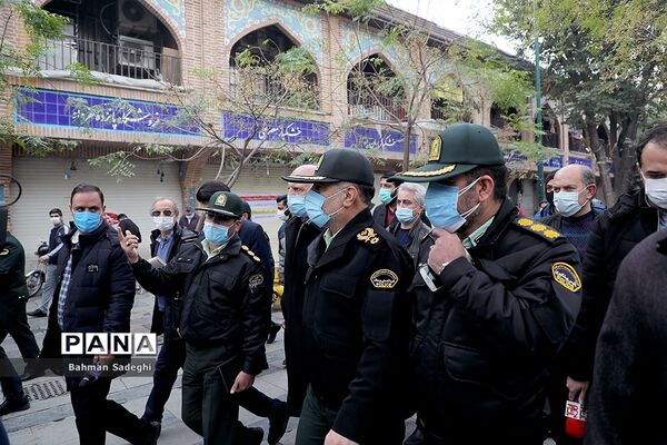 حضور رئیس پلیس پایتخت در بازار بزرگ تهران