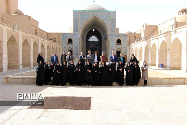 اردوی بازدید از بافت تاریخی یزد ویژه مدیران مدارس ناحیه یک یزد