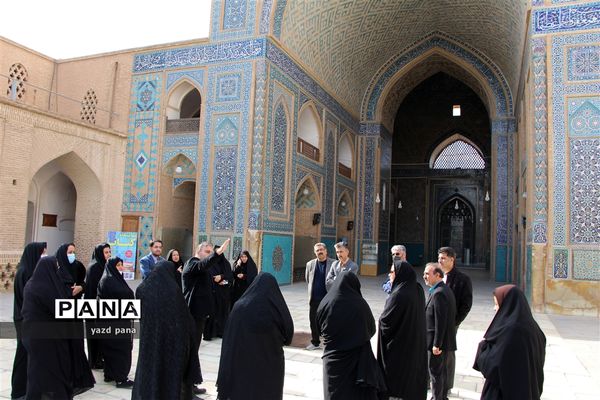اردوی بازدید از بافت تاریخی یزد ویژه مدیران مدارس ناحیه یک یزد