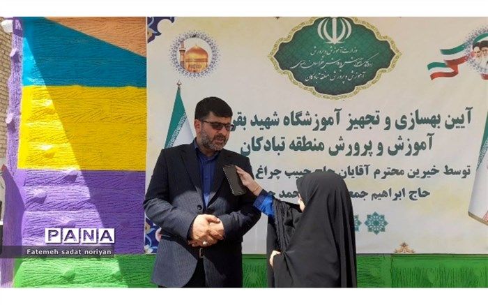 مشکل آموزش و پرورش منطقه تبادکان، کمبود نیروی انسانی است