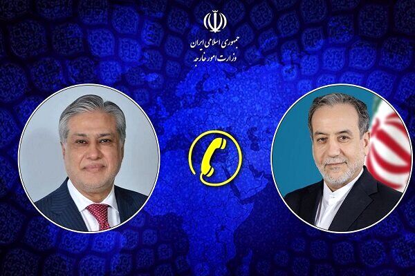 تماس تلفنی وزرای خارجه ایران و پاکستان درباره تحولات منطقه‌ای و بین‌المللی